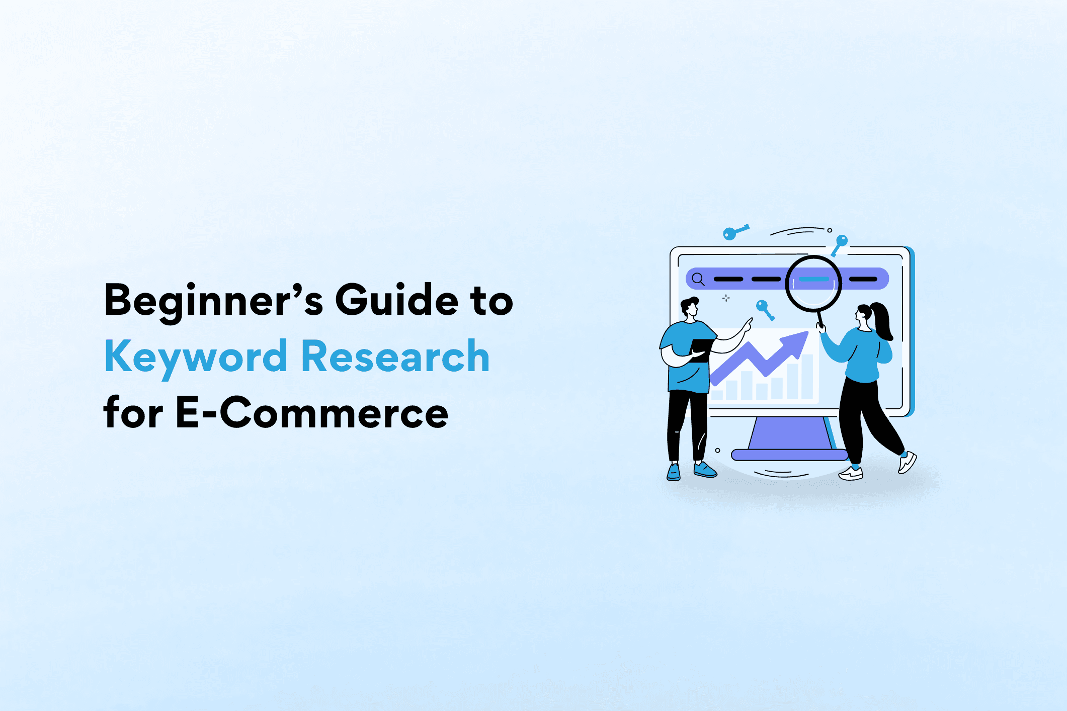 Beginner’s Guide to Keyword Research for E-Commerce