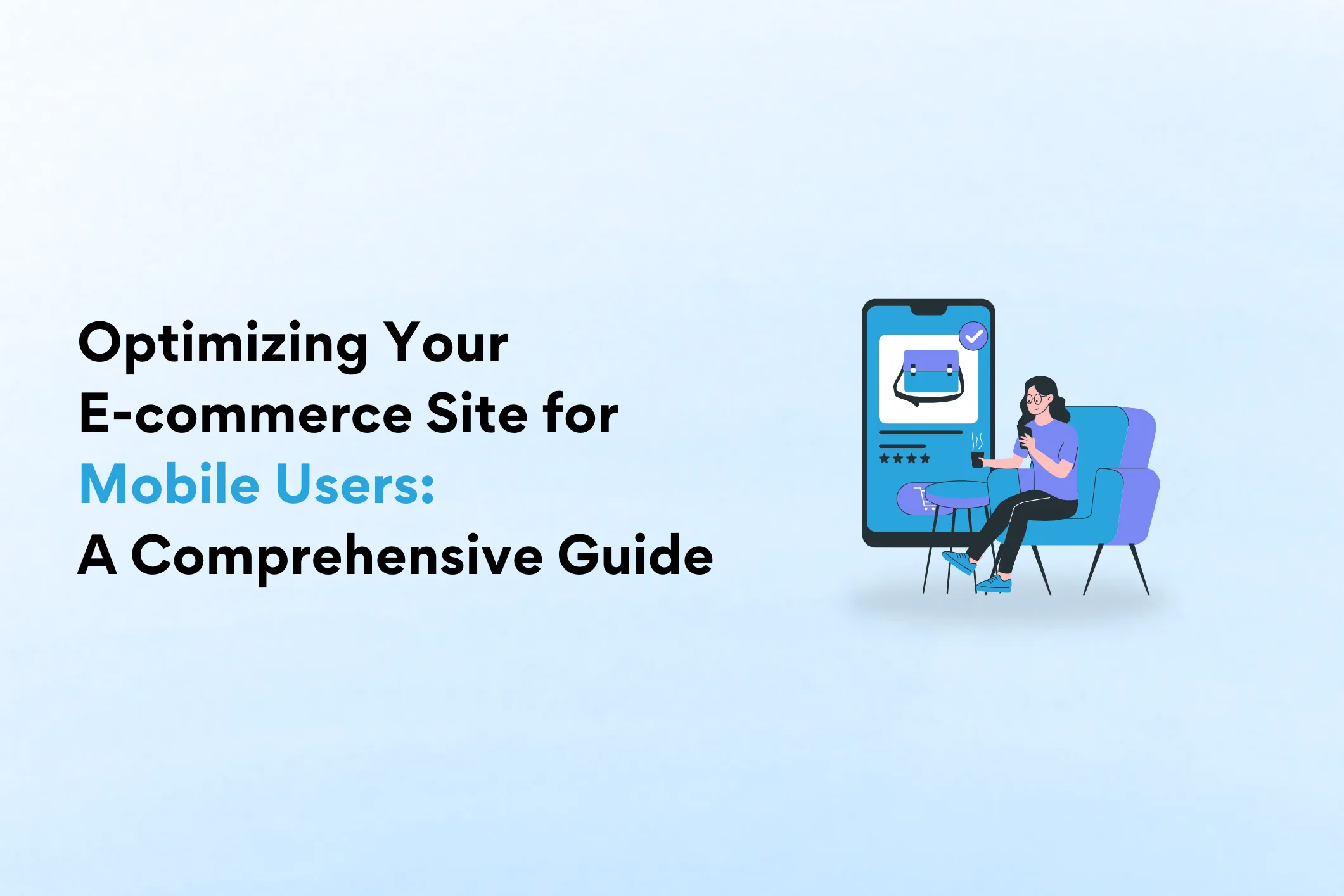 Optimizing Your E-commerce Site for Mobile Users